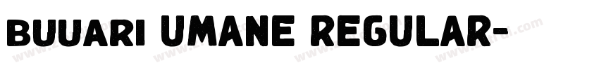 buuari UMANE REGULAR字体转换 buuari UMANE REGULAR字体转换